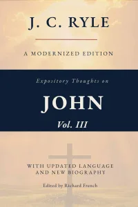 Cover of Expository Thoughts on the Gospel of John, Vol. III (Annotated)