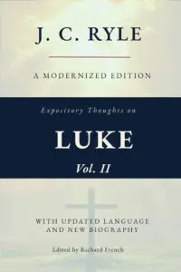 Cover of Expository Thoughts on the Gospel of Luke, Vol. II (Annotated)