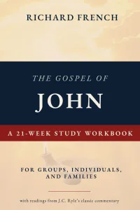 Cover of The Gospel of John: A 21-Week Study Workbook