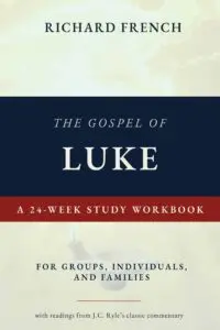 Cover of The Gospel of Luke: A 24-Week Study Workbook