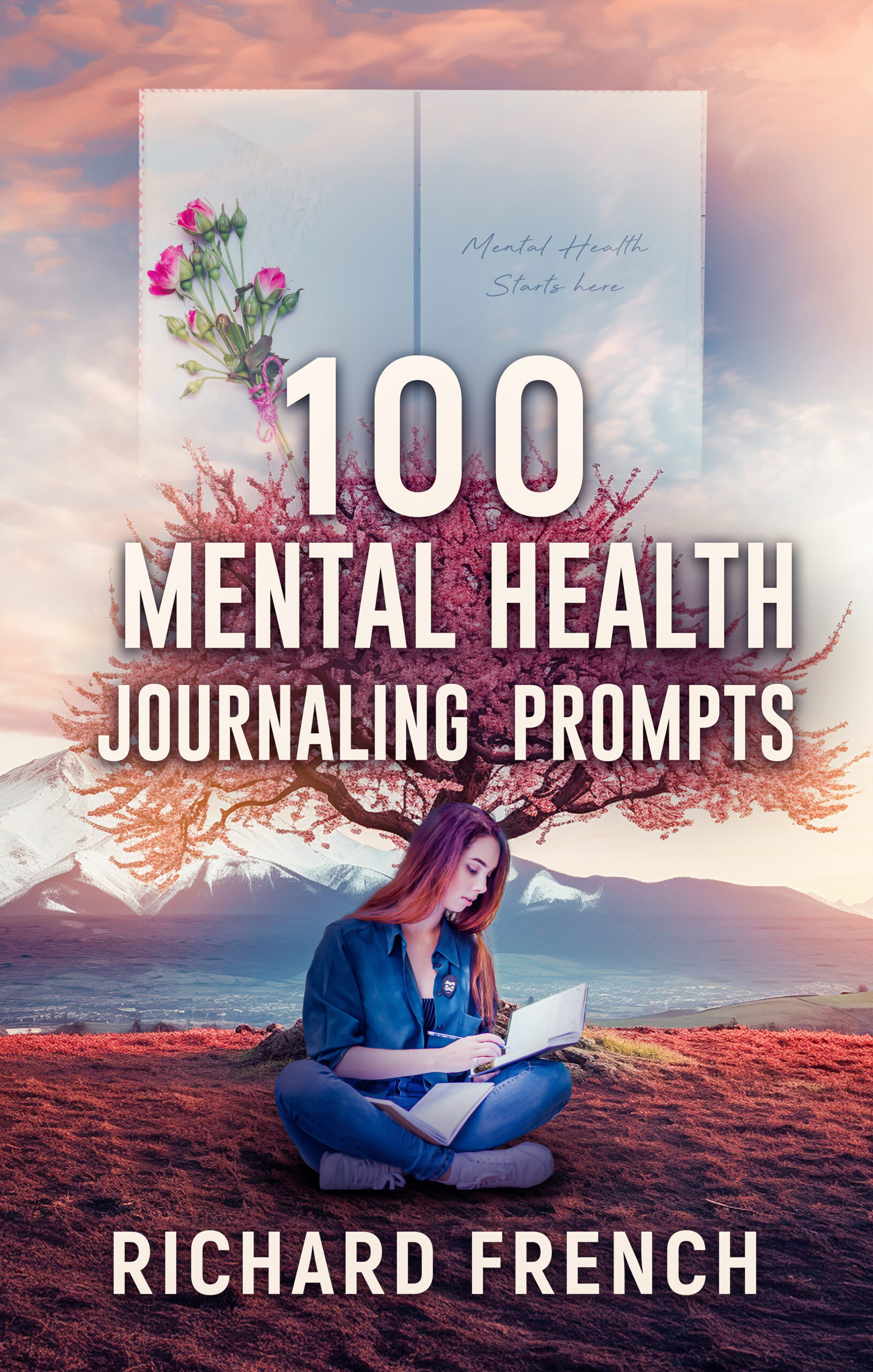 100 Mental Health Journaling Prompts Cover
