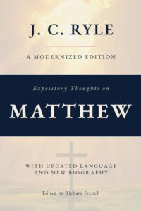 Expository Thoughts on the Gospel of Matthew (Annotated), published by Indie Pen Press