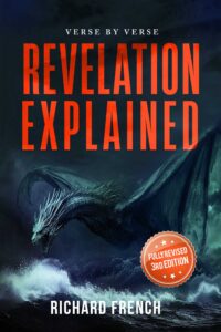 Revelation Explained: Verse by Verse, published by Indie Pen Press